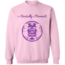 I'm Basically A Mermaid Unisex Sweatshirt