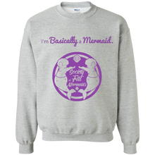 I'm Basically A Mermaid Unisex Sweatshirt