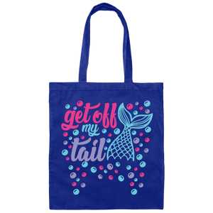 Get Off My Tail Canvas Tote Bag