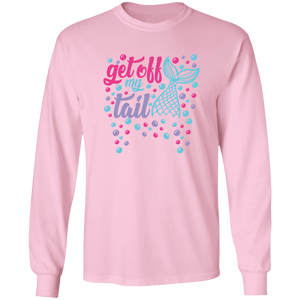 Get Off My Tail Unisex Long Sleeve T-Shirt