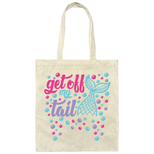 Get Off My Tail Canvas Tote Bag