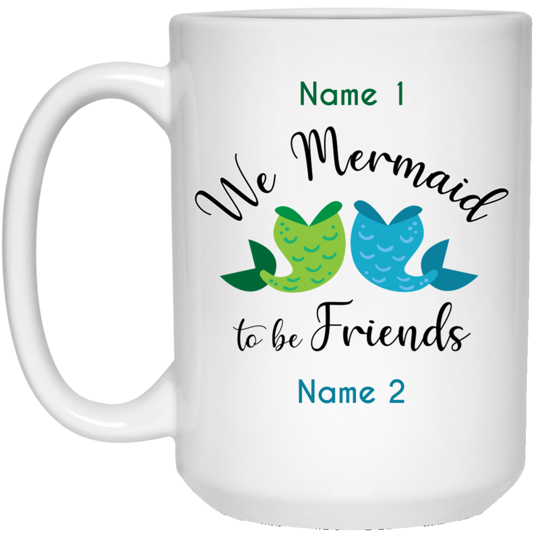 Personalized Mermaid To Be Friends Tails Mug