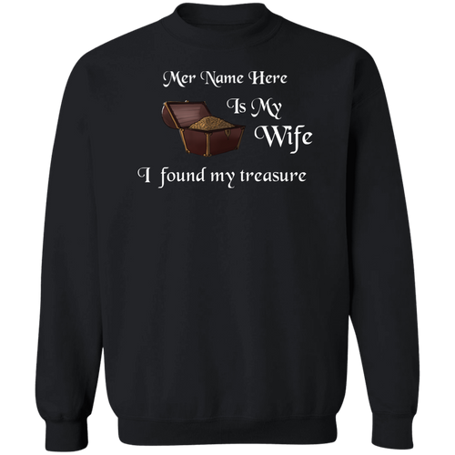 My Wife is My Treasure Personalized Unisex Crewneck  Sweatshirt