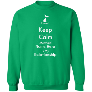 Personalized I Can't Keep Calm Mermaid Crewneck Sweatshirt