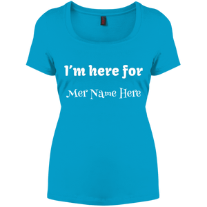 I'm Here For... Personalized premium women's fit tee