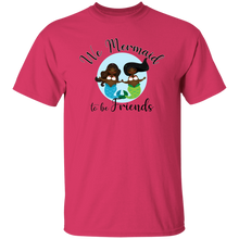 Mermaid to Be Friends Basic Unisex T-Shirt