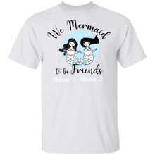 Personalized We Mermaid to be Friends Basic Unisex T-Shirt