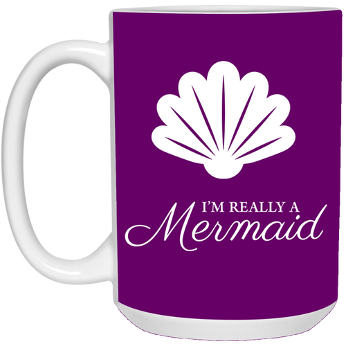 Really a Mermaid 15 oz. Mug