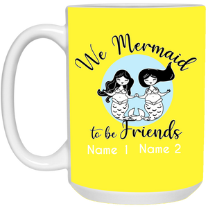 Personalized Mermaid to be Friends 15 oz. Mug