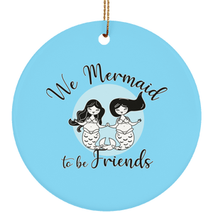 Mermaid to be Friends  Circle Ornament