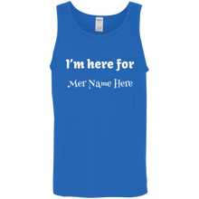 I'm here for... Personalized Unisex Tank