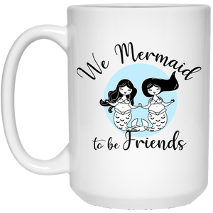 Mermaid to Be Friends 15 oz. Mug