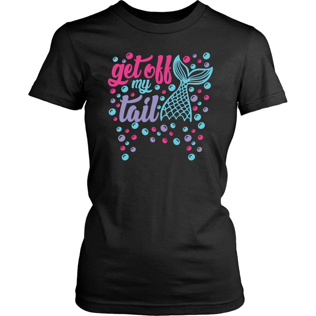 Get Off My Tail Women's Fit Soft Tee