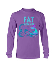 Fat Mermaids Make Waves Long Sleeve T-Shirt