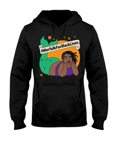 #MerfolkforBlackLives Hoodie