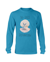 So-Shell Distancing Caffeinated Long Sleeve T-Shirt